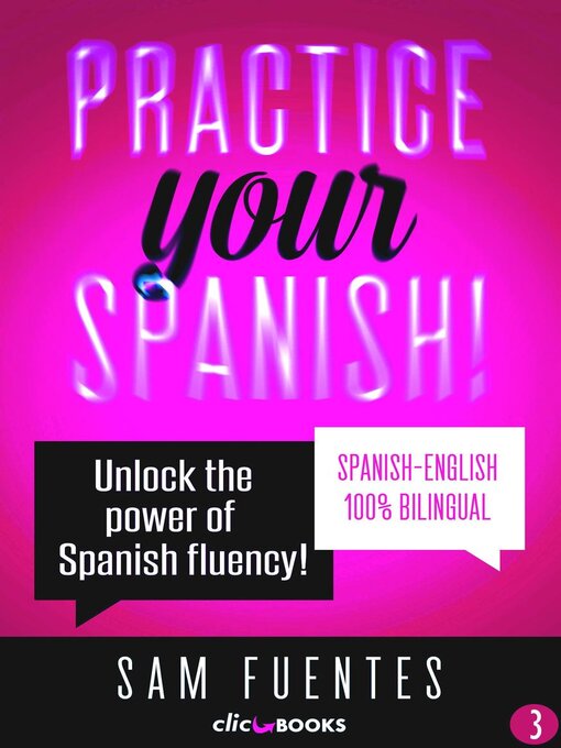 Title details for Practice Your Spanish! #3 by Sam Fuentes - Available